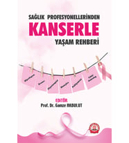 Sağlık Profesyonellerinden Kanserle Yaşam Rehberi