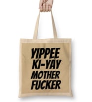 Yippee Ki Yay Mother Fucker Quote 2022 Bez Çanta Uzun Saplı