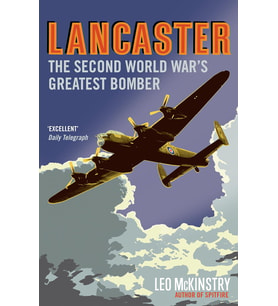 Lancaster: The Second World War's Greatest Bomber