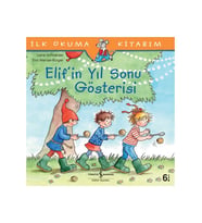 Elif'in Yıl Sonu Gösterisi - İlk Okuma Kitabım - Liane Schneider
