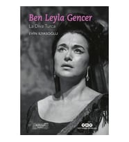Ben Leyla Gencer – La Diva Turca (Küçük Boy)