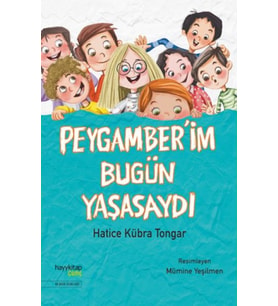 Peygamber’im Bugün Yaşasaydı