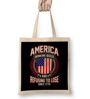 America Drinking Booze Refusing To Lose Since 1776 Bez Çanta Uzun Saplı