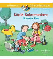 Küçük Kahramanların İlk Yardım Kitabı Dünyayı Öğreniyorum