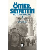 Ömer Seyfettin Bütün Eserleri 1 - Efruz Bey