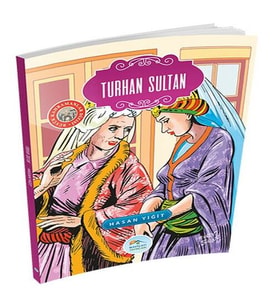 Büyük Kahramanlar - Turhan Sultan