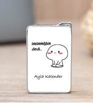 Kişiye Özel İncinmişsin Dedi Tasarım Esprili Çakmak