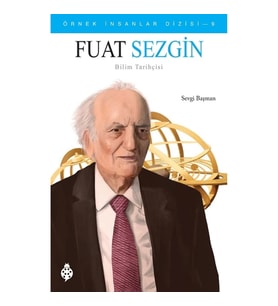 Örnek İnsanlar Dizisi - 9 Fuat Sezgin