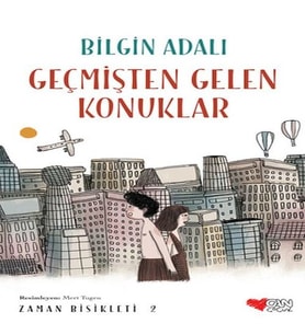 Zaman Bisikleti 2 - Geçmişten Gelen Konuklar