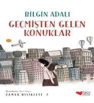 Zaman Bisikleti 2 - Geçmişten Gelen Konuklar