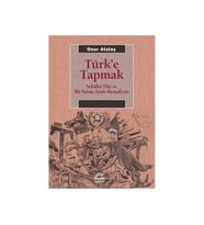 Türke Tapmak Seküler Din Ve İki Savaş Arası Kemalizm Onur Atalay İletişim