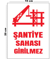 Metal Şantiye Sahası Girilmez 15 cm x 20 cm Uyarı Levhası Yönlendirme Tabelası