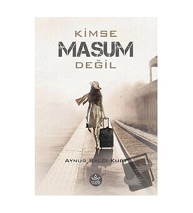 Kimse Masum Değil / Aynur Balcı Kurt