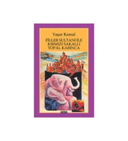Filler Sultanı İle Kırmızı Sakallı Topal Karınca Yaşar Kemal Yapı Kredi