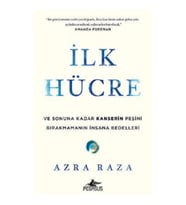 İlk Hücre Ve Sonuna Kadar Kanserin Peşini Bırakmamanın İnsana Bedelleri