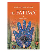 Müminlerin Annesi Hz. Fatıma