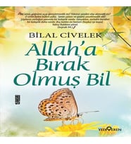 Allaha Bırak Olmuş Bil