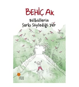 Bülbüllerin Şarkı Söylediği Yer