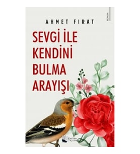 Sevgi ile Kendini Bulma Arayışı