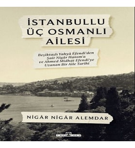 İstanbullu Üç Osmanlı Ailesi