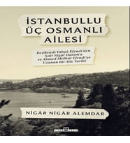 İstanbullu Üç Osmanlı Ailesi