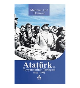 Atatürk’ün Tayyarelerinin Tarihçesi 1926-1955