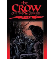 The Crow Gece Yarısı Efsaneleri Cilt 2 - Et ve Kan