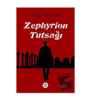 Zephyrion Tutsağı / Selam Yiğit Özkan