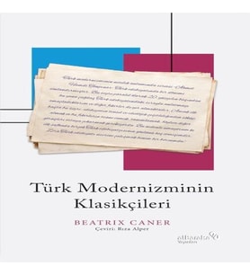 Türk Modernizminin Klasikçileri