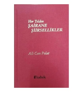 Her Telden Şairane Şiirsellikler