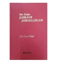 Her Telden Şairane Şiirsellikler
