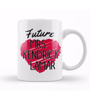 Future Mrs Kendrick Lamar Love Heart Kupa Bardak Porselen