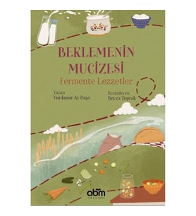 Beklemenin Mucizesi Fermente Lezzetler
