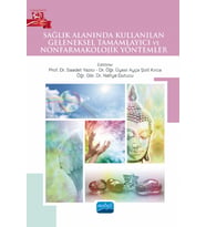 Sağlık Alanında Kullanılan Geleneksel Tamamlayıcı ve Nonfarmakolojik Yöntemler