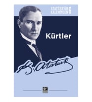 Atatürk’ün Kaleminden 6 - Kürtler