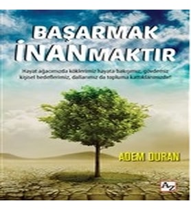Başarmak İnanmaktır