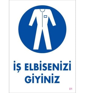 İş Elbisenizi Giyiniz Uyarı Levhası 25x35 KOD:1