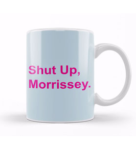 Pink Text Shut Up Morrissey Kupa Bardak Porselen