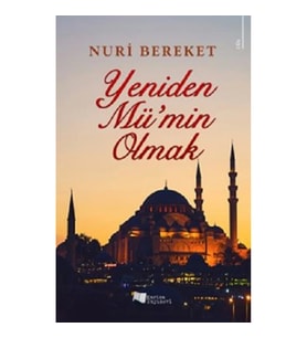 Yeniden Mü’min Olmak