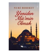 Yeniden Mü’min Olmak
