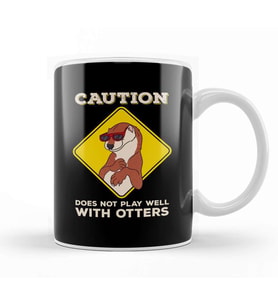Caution Does Not Play Well With Otters Funny Pun Kupa Bardak Porselen
