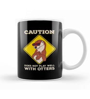 Caution Does Not Play Well With Otters Funny Pun Kupa Bardak Porselen