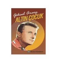 Altın Çocuk Göksel Arsoy Remzi Kitabevi
