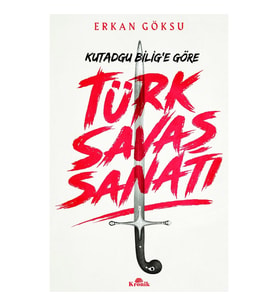 Türk Savaşı Sanatı Kutadgu Bilig'e Göre