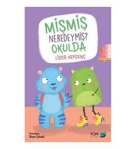 Mişmiş Neredeymiş? Okulda