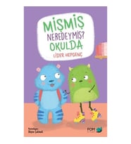 Mişmiş Neredeymiş? Okulda