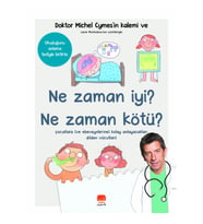 Ne Zaman İyi? Ne Zaman Kötü?