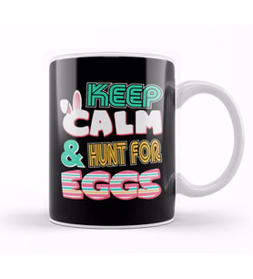 Cute Keep Calm & Hunt for Eggs Easter Bunny Kupa Bardak Porselen