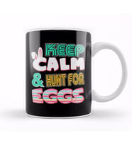 Cute Keep Calm & Hunt for Eggs Easter Bunny Kupa Bardak Porselen