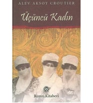 Üçüncü Kadın Alev Aksoy Croutier